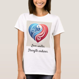Yin Yang Heart – Love Unites, Strength Endures T-S T-Shirt