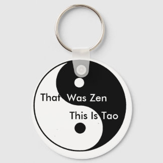 Yin__Yang, That, Was Zen, This Is, Tao Key Ring