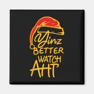Yinzer Christmas Pittsburgh Santa Yinz Better Watc Magnet