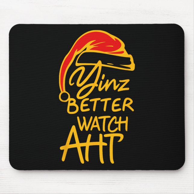 Yinzer Christmas Pittsburgh Santa Yinz Better Watc Mouse Pad (Front)