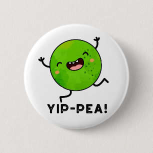 Yip-pea Happy Pea Pun 6 Cm Round Badge