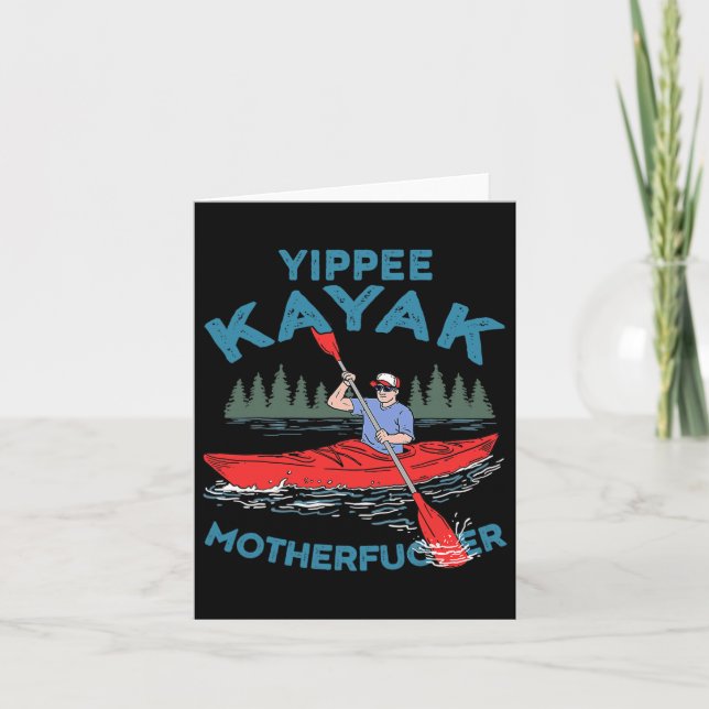 Yippee Kayak Funny Kayaking Boating Saling Lover O Card (Front)