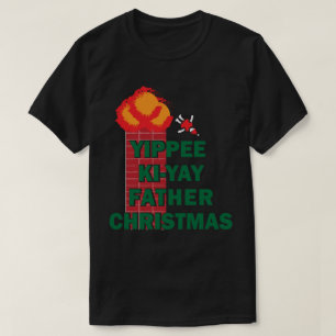Yippee Ki-Yay Father Christmas T-Shirt