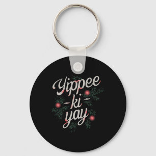 Yippee Ki-yay Funny Christmas  Key Ring