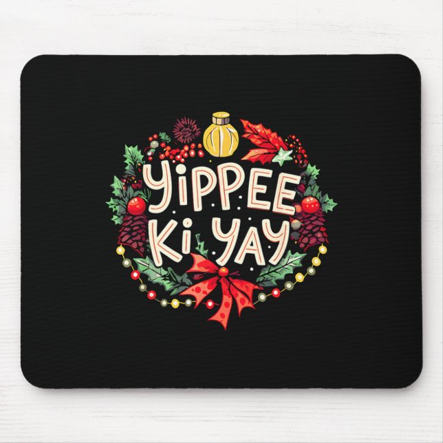 Yippee-ki-yay Funny Christmas Party Long Sleeve  Mouse Pad (Front)