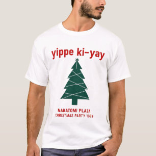 Yippee Ki Yay Nakatomi plaza  T-Shirt
