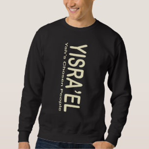 Yisrael Yahs Chosen People Hebrew Israelite Tribe Sweatshirt