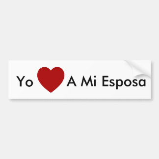 Yo Amo a Mi Esposa - bumper sticker