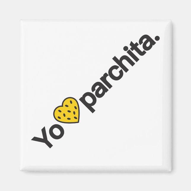 Yo Amo Parchita Magnet (Front)