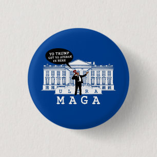 YO Come Back Trump 2024 Whitehouse ULTRA MAGA 3 Cm Round Badge