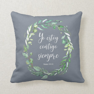 Yo estoy contigo siempre - Spanish bible verse Cushion