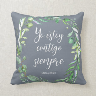 Yo estoy contigo siempre - Spanish bible verse Cushion