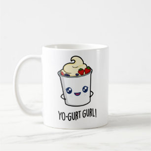 Yo-gurt Gurl Funny Yogurt Pun  Coffee Mug