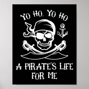 Yo Ho Yo Ho A Pirate's Life For Me Spooky Skeleton Poster