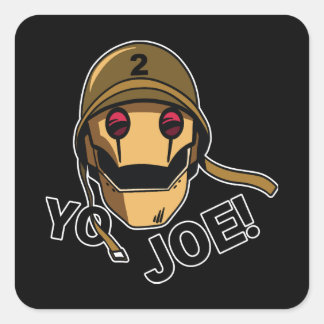 Yo Joe!  Square Sticker