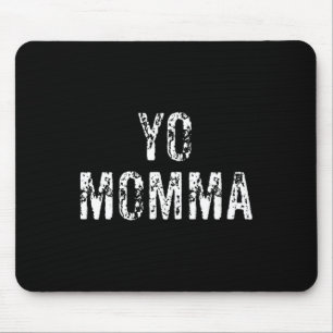 Yo Momma Fun Sketll Saying Sketll Player Sketll Sp Mouse Pad