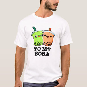 Yo My Boba Funny Boba Tea Pun T-Shirt
