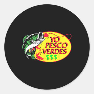 Yo Pesco Verdes Funny Saying Mexican Poncho Cinco  Classic Round Sticker