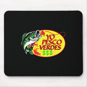 Yo Pesco Verdes Funny Saying Mexican Poncho Cinco Mouse Pad