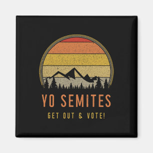 Yo Semites Go Vote Funny Anti Trump Retro Sunset J Magnet