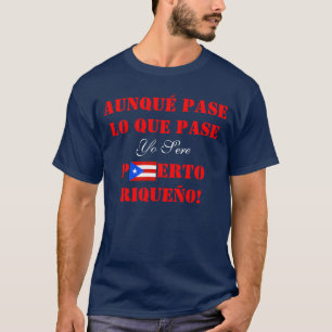 Yo Sere Puerto Riqueño, Puerto Rican Pride T Shirt