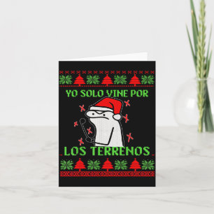 Yo Solo Vine R Los Terrenos Funny Spanish Feliz Na Card