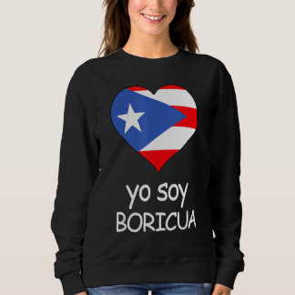 Yo Soy Boricua I Am Puerto Rican Puerto Rico Flag Sweatshirt