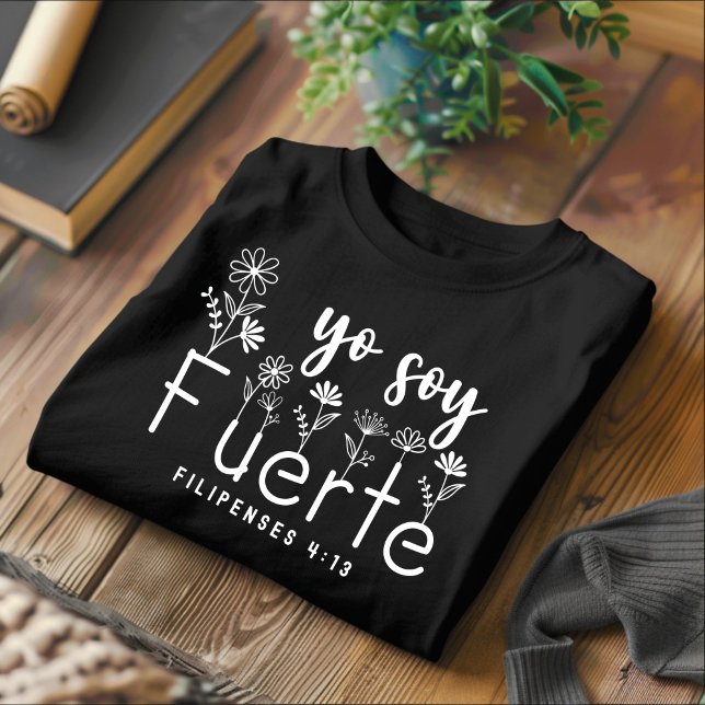 Yo Soy Fuerte Christian Spanish T-Shirt (Creator Uploaded)