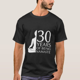 YOGA 30 YEARS AWESOME MEDITATION NAMASTE 30TH BIRT T-Shirt