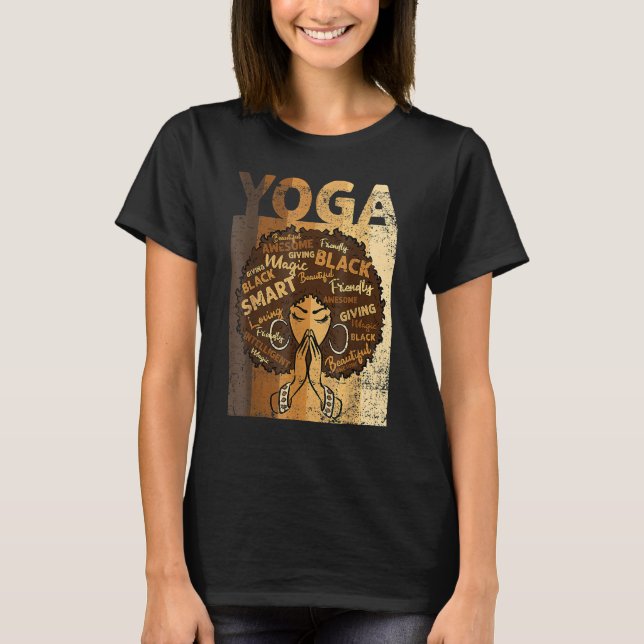 Yoga Afro Woman Black History Month BLM Melanin Ze T-Shirt (Front)