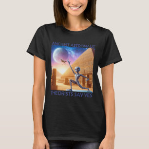 Yoga Ancient Astronaut Theorists Say Yes Alien The T-Shirt