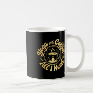 Yoga And Coffee Lover Meditation Caffeine Quote Mug