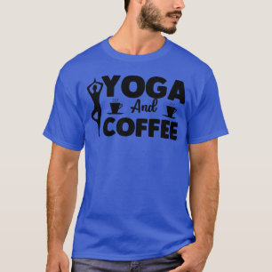 Yoga And Coffeetshirt girl T-Shirt