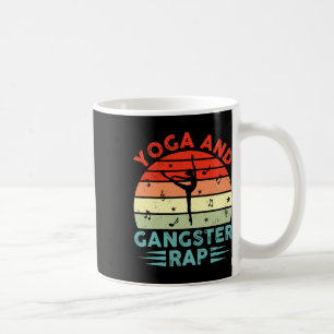 Yoga And Gangster Rap Funny Yoga Practitioner Rapp Coffee Mug