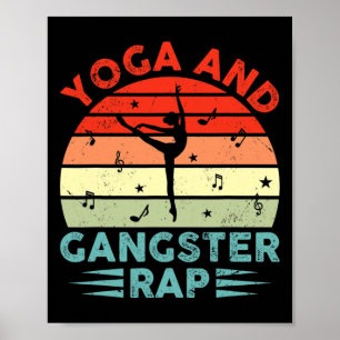 Yoga And Gangster Rap Funny Yoga Practitioner Rapp Poster