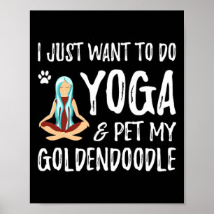 Yoga And Goldendoodle For Funny Dog Mum For Men Wo Poster