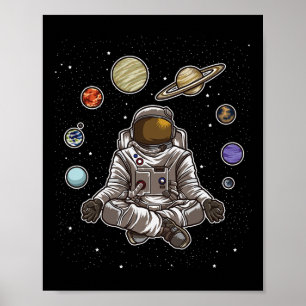 Yoga Astronaut Meditates In Space And Feels The Ga Poster