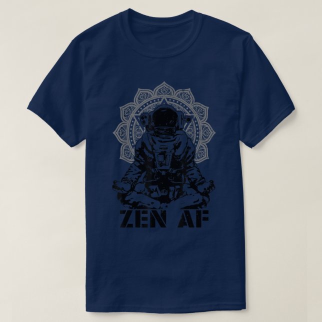 Yoga Astronaut Zen AF Funny Mandala Meditation Lot T-Shirt (Design Front)