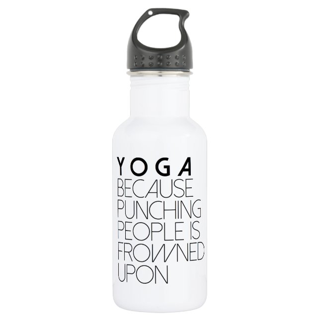 Yoga Because Punching People In Frowned Upon 532 Ml Water Bottle (Front)