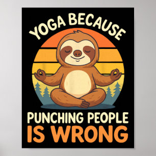 Yoga Because Punching People Is Wrong _4 Poster