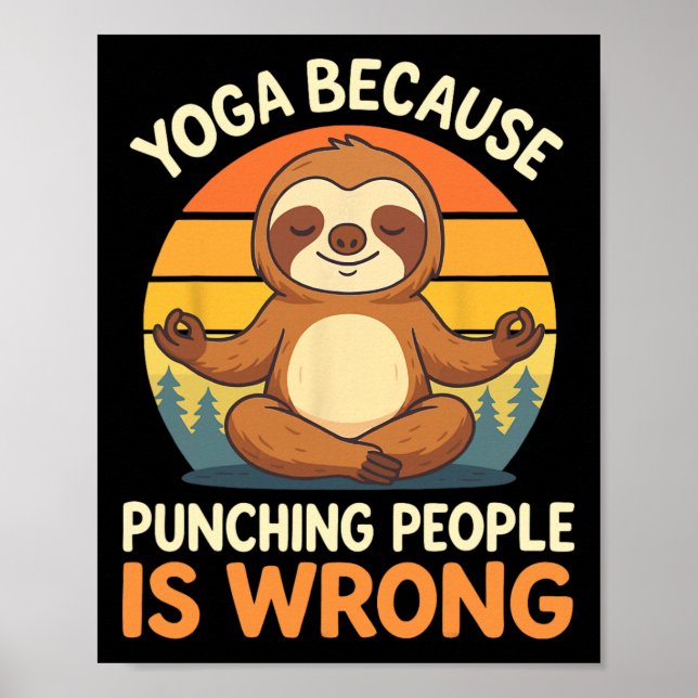 Yoga Because Punching People Is Wrong _4  Poster (Front)