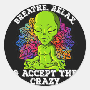 Yoga Breathe Relax And Accept The Crazy Classic Round Sticker