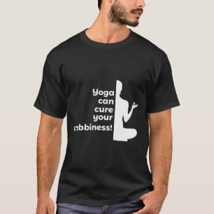 Yoga Can Cure Your Crabbiness Cute Meditation T-Shirt