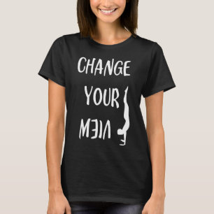 Yoga_Change Your View Asana For Men Women Kid T-Shirt
