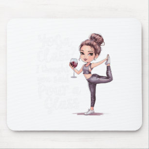 Yoga Cl I Thought You Said Pour A Gl Mouse Pad