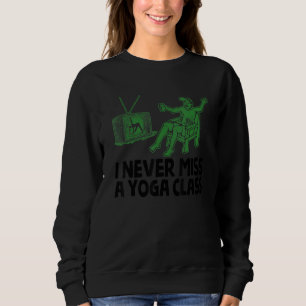 Yoga Class Workout Lazy Bro Frat Single Hot Girl   Sweatshirt