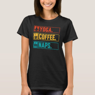 Yoga Coffee Naps - Vintage Style Zen Yoga Meditati T-Shirt