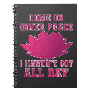 Yoga - Come On Inner Peace Notebook