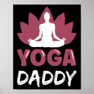 Yoga Daddy Lover Cute Meditation Hobby Dad Father Poster