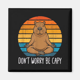 Yoga don't worry be capy funny capybara meditation magnet